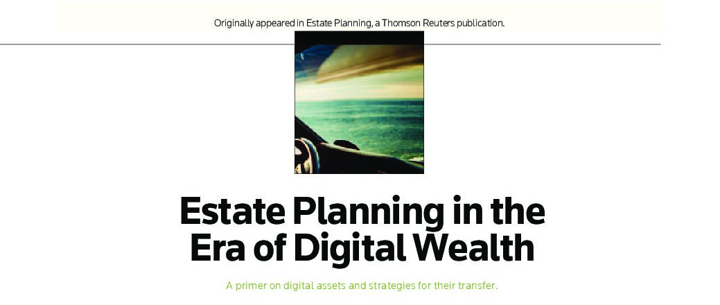 Estate Planning Magazine Feature: Estate Planning in the Era of Digital Wealth